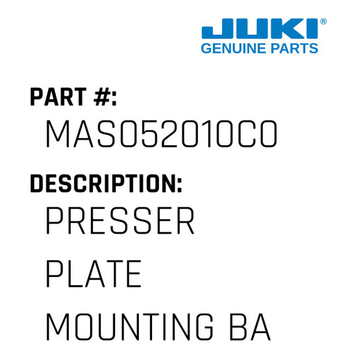 Presser Plate Mounting Base As - Juki #MAS052010C0 Genuine Juki Part