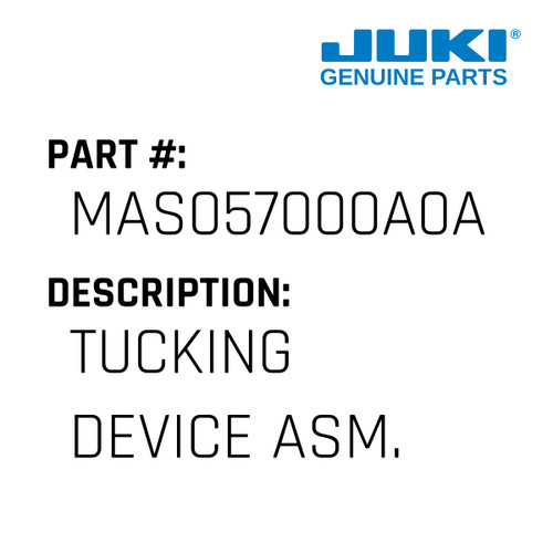 Tucking Device Asm. - Juki #MAS057000A0A Genuine Juki Part