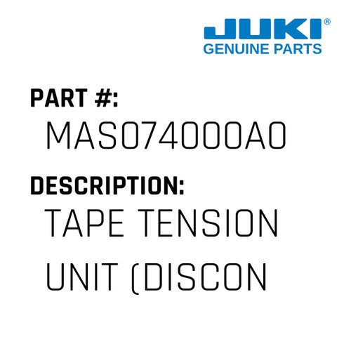 Tape Tension Unit - Juki #MAS074000A0 Genuine Juki Part