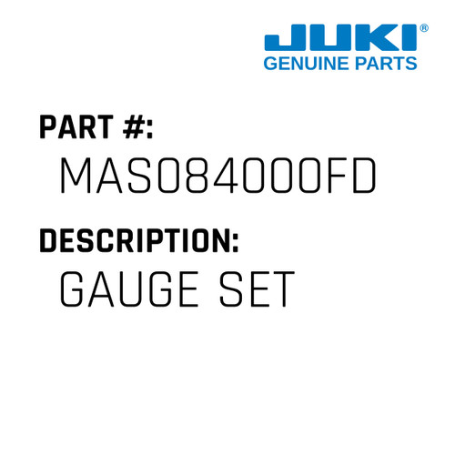 Gauge Set - Juki #MAS084000FD Genuine Juki Part