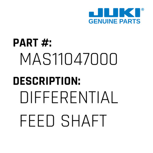 Differential Feed Shaft - Juki #MAS11047000 Genuine Juki Part