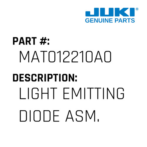 Light Emitting Diode Asm. - Juki #MAT012210A0 Genuine Juki Part