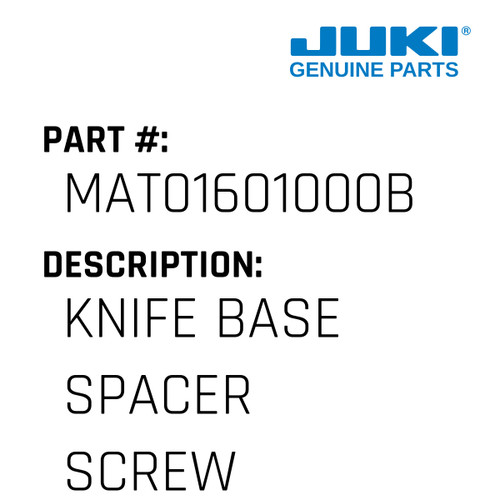 Knife Base Spacer Screw - Juki #MAT01601000B Genuine Juki Part