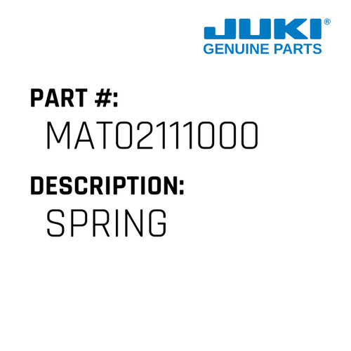 Spring - Juki #MAT02111000 Genuine Juki Part