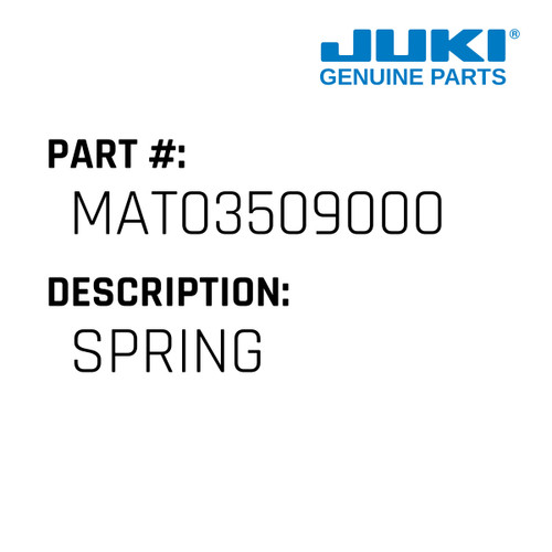 Spring - Juki #MAT03509000 Genuine Juki Part