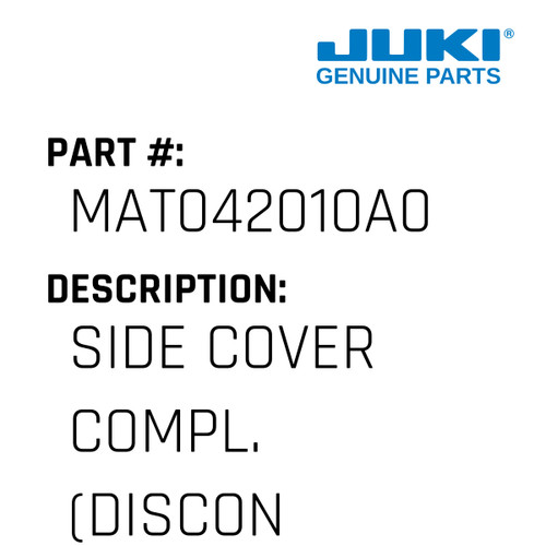 Side Cover Compl. - Juki #MAT042010A0 Genuine Juki Part