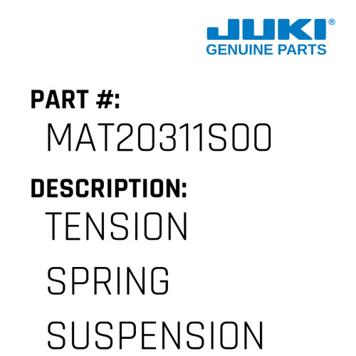 Tension Spring Suspension - Juki #MAT20311S00 Genuine Juki Part