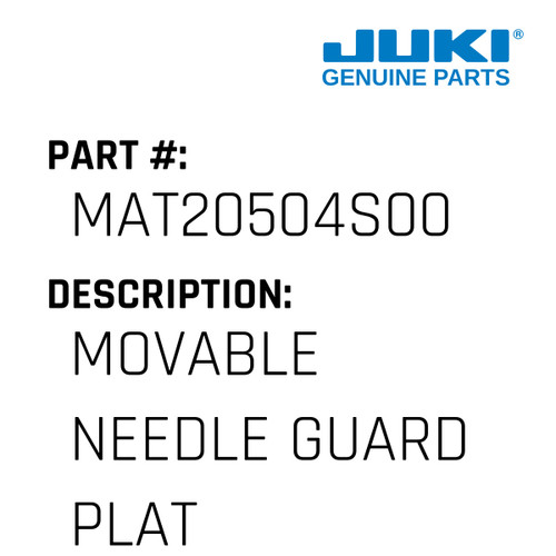 Movable Needle Guard Plate - Juki #MAT20504S00 Genuine Juki Part