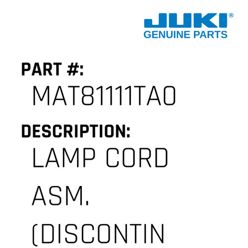 Lamp Cord Asm. - Juki #MAT81111TA0 Genuine Juki Part