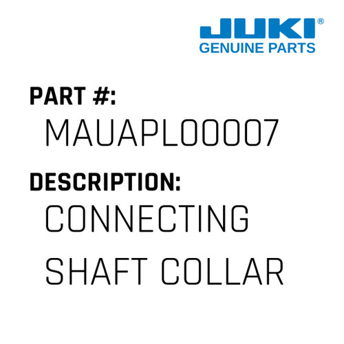 Connecting Shaft Collar - Juki #MAUAPL00007 Genuine Juki Part