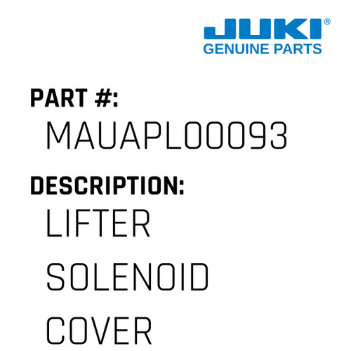 Lifter Solenoid Cover - Juki #MAUAPL00093 Genuine Juki Part
