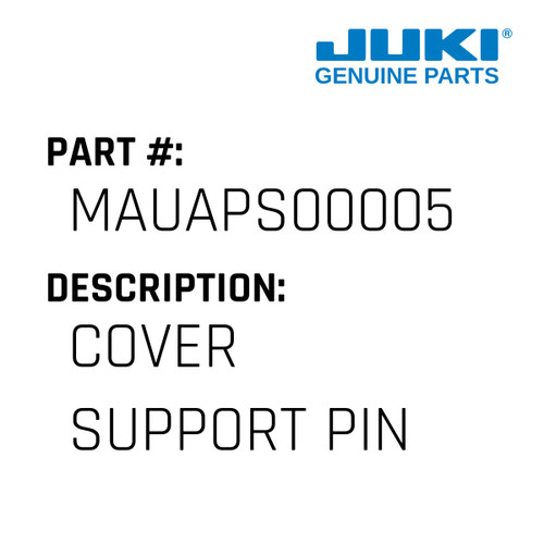 Cover Support Pin - Juki #MAUAPS00005 Genuine Juki Part