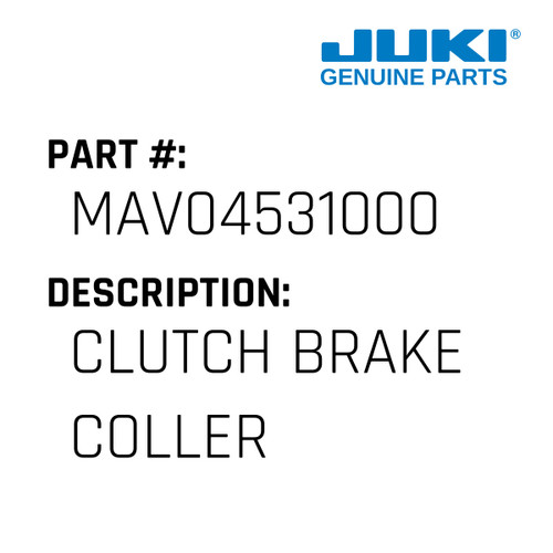 Clutch Brake Coller - Juki #MAV04531000 Genuine Juki Part