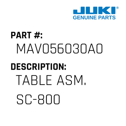 Table Asm. Sc-800 - Juki #MAV056030A0 Genuine Juki Part