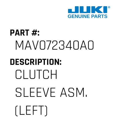 Clutch Sleeve Asm. - Juki #MAV072340A0 Genuine Juki Part