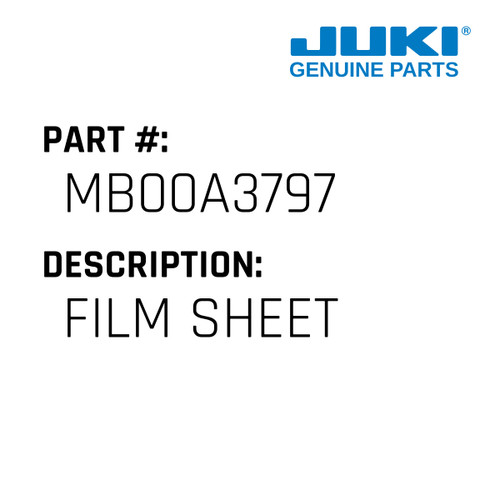 Film Sheet - Juki #MB00A3797 Genuine Juki Part