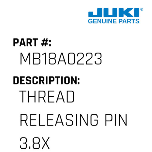 Thread Releasing Pin 3.8X46 - Juki #MB18A0223 Genuine Juki Part