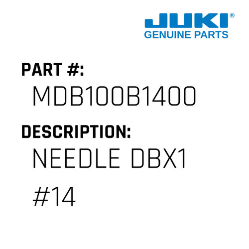 Needle Dbx1 #14 - Juki #MDB100B1400 Genuine Juki Part