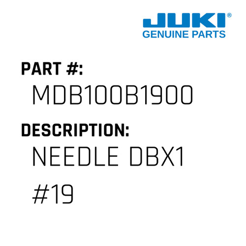 Needle Dbx1 #19 - Juki #MDB100B1900 Genuine Juki Part