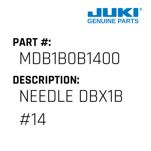 Needle Dbx1B #14 - Juki #MDB1B0B1400 Genuine Juki Part