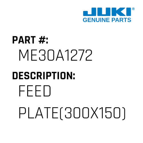 Feed Plate - Juki #ME30A1272 Genuine Juki Part