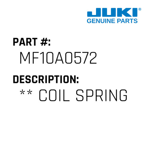 ** Coil Spring - Juki #MF10A0572 Genuine Juki Part