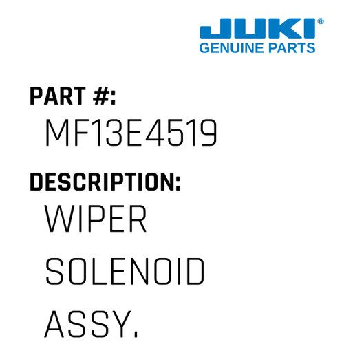 Wiper Solenoid Assy. - Juki #MF13E4519 Genuine Juki Part
