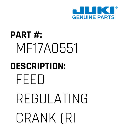 Feed Regulating Crank - Juki #MF17A0551 Genuine Juki Part