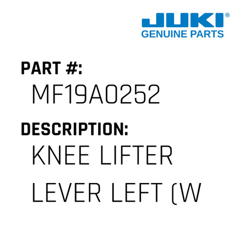 Knee Lifter Lever Left - Juki #MF19A0252 Genuine Juki Part