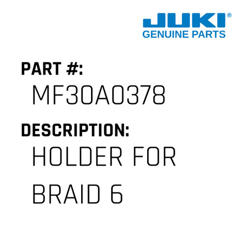 Holder - Juki #MF30A0378 Genuine Juki Part
