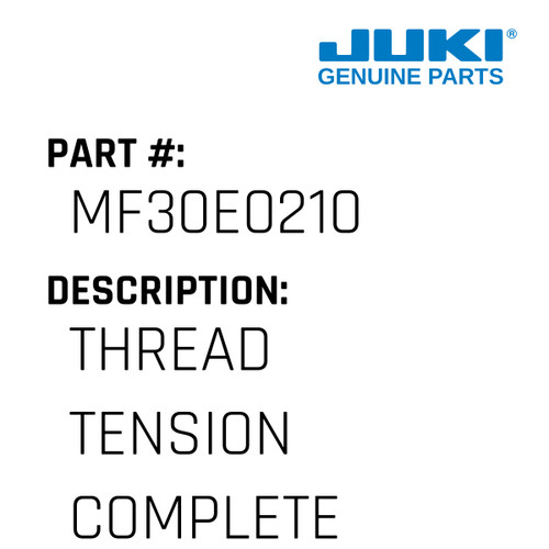 Thread Tension Complete - Juki #MF30E0210 Genuine Juki Part