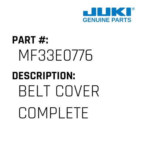 Belt Cover Complete - Juki #MF33E0776 Genuine Juki Part
