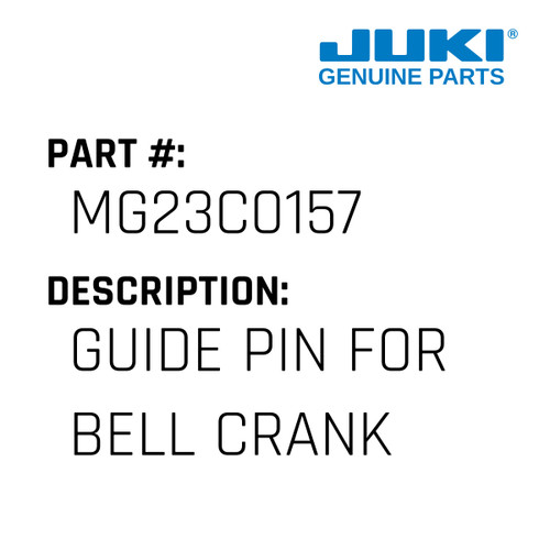 Guide Pin - Juki #MG23C0157 Genuine Juki Part