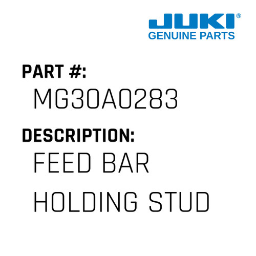 Feed Bar Holding Stud - Juki #MG30A0283 Genuine Juki Part