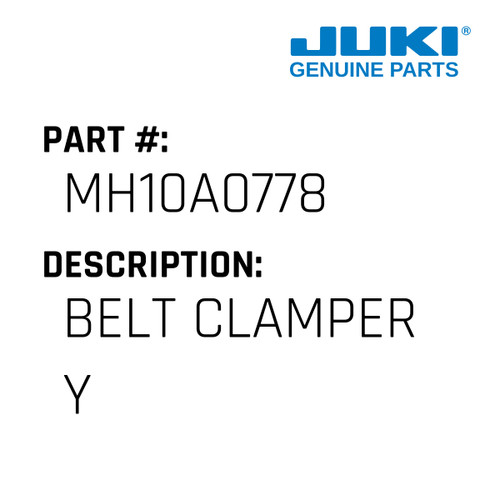 Belt Clamper Y - Juki #MH10A0778 Genuine Juki Part