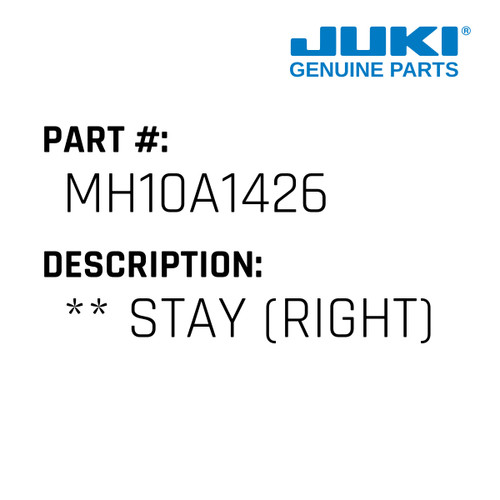 ** Stay - Juki #MH10A1426 Genuine Juki Part