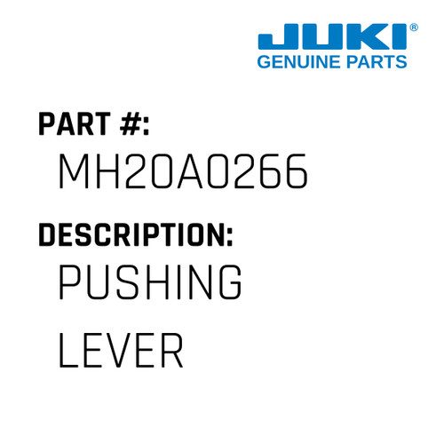 Pushing Lever - Juki #MH20A0266 Genuine Juki Part