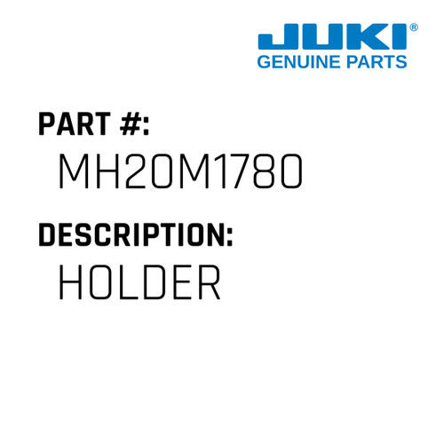 Holder - Juki #MH20M1780 Genuine Juki Part