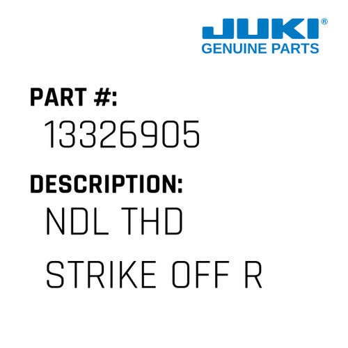 Ndl Thd Strike Off R - Juki #13326905 Genuine Juki Part