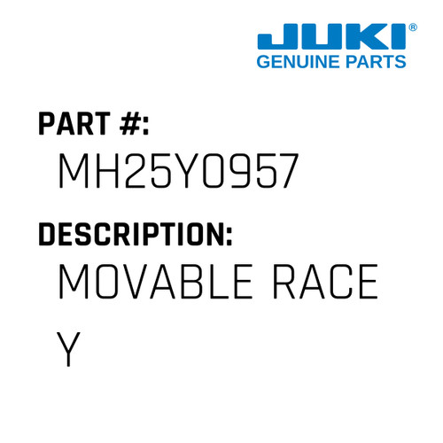 Movable Race Y - Juki #MH25Y0957 Genuine Juki Part