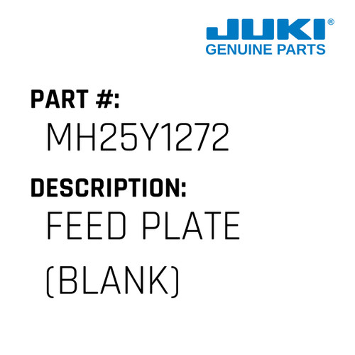 Feed Plate - Juki #MH25Y1272 Genuine Juki Part