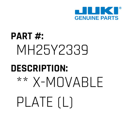 ** X-Movable Plate - Juki #MH25Y2339 Genuine Juki Part