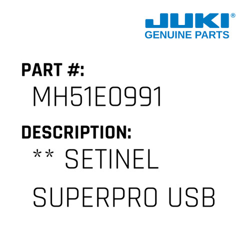 ** Setinel Superpro Usb - Juki #MH51E0991 Genuine Juki Part