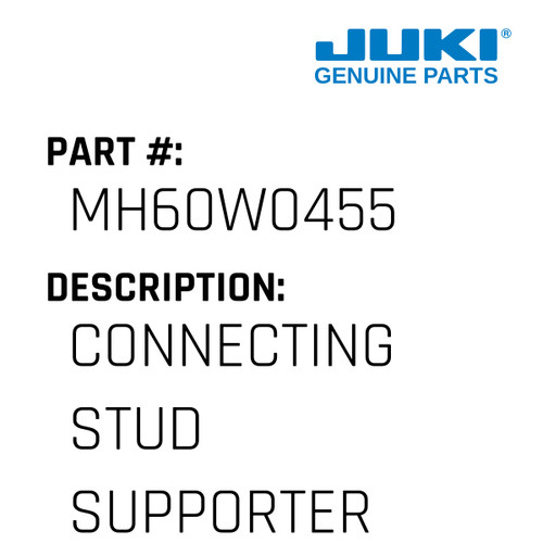 Connecting Stud Supporter - Juki #MH60W0455 Genuine Juki Part