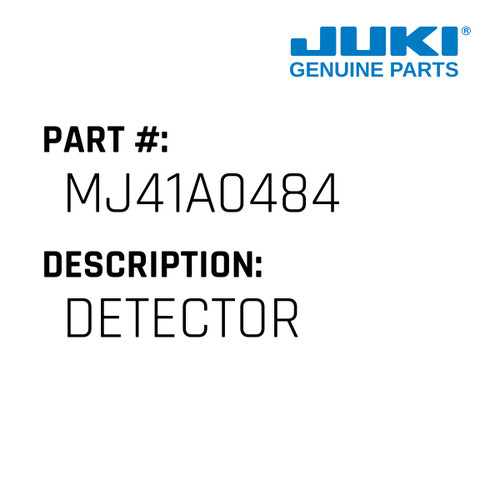 Detector - Juki #MJ41A0484 Genuine Juki Part