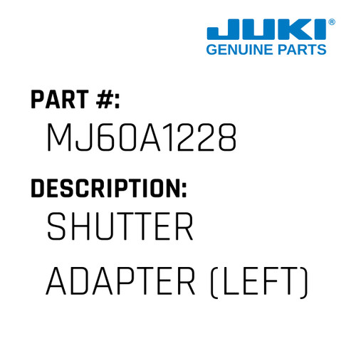 Shutter Adapter - Juki #MJ60A1228 Genuine Juki Part