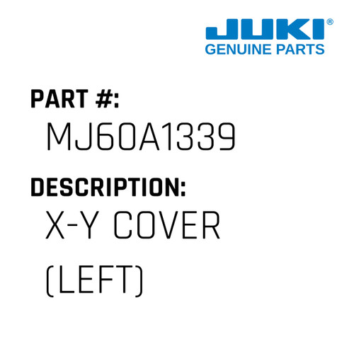 X-Y Cover - Juki #MJ60A1339 Genuine Juki Part