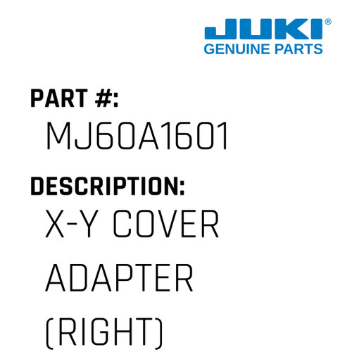 X-Y Cover Adapter - Juki #MJ60A1601 Genuine Juki Part