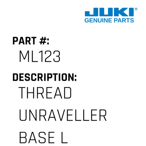 Thread Unraveller Base L - Juki #ML123 Genuine Juki Part
