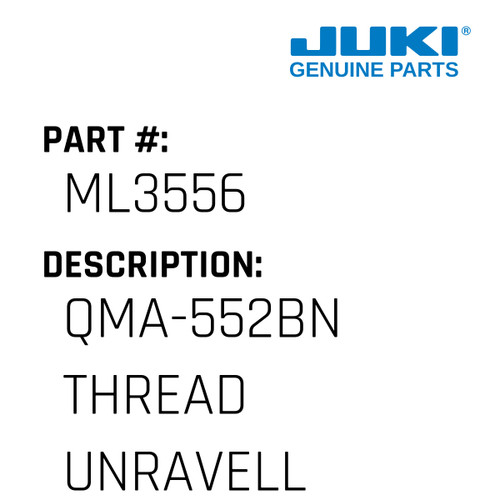 Qma-552Bn Thread Unraveller - Juki #ML3556 Genuine Juki Part